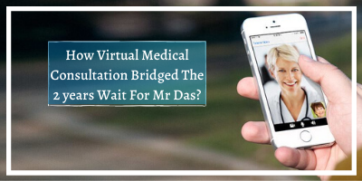 Virtual Medical Consultation With Mr Das