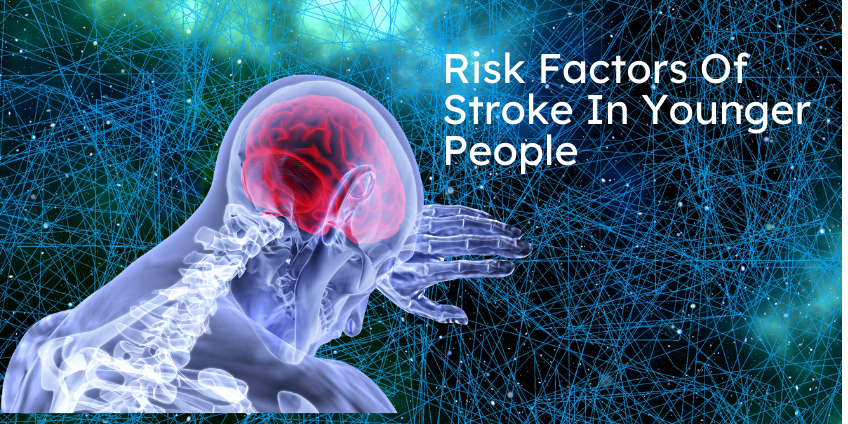Risk Factors Of Stroke In Younger People